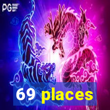 69 places